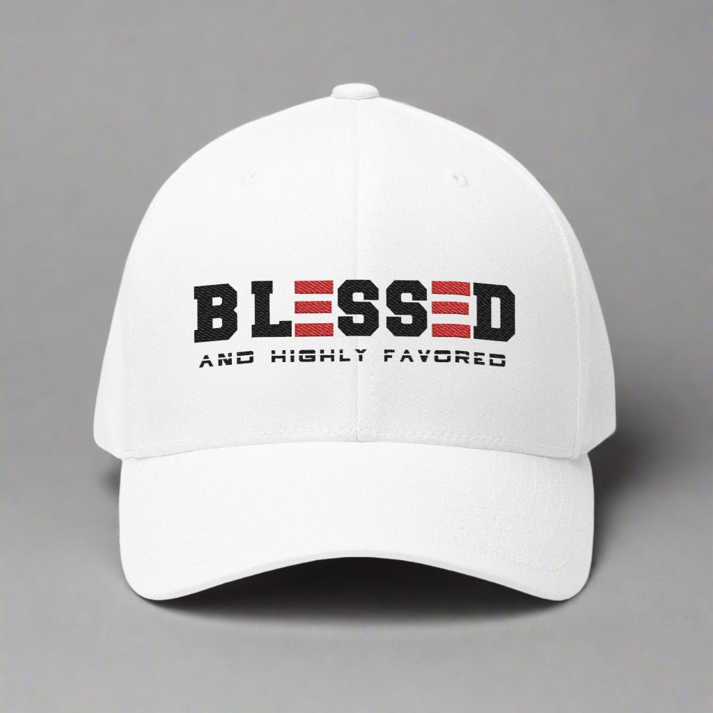 BLESSED and HIGHLY FAVORED CLOSED BACK STRUCTURED CAP EMBROIDERY - ES Christian Wear
