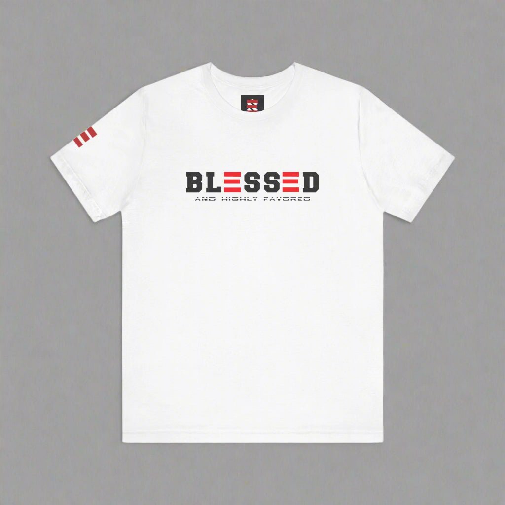 BLESSED and HIGHLY FAVORED T - SHIRT - ES Christian Wear