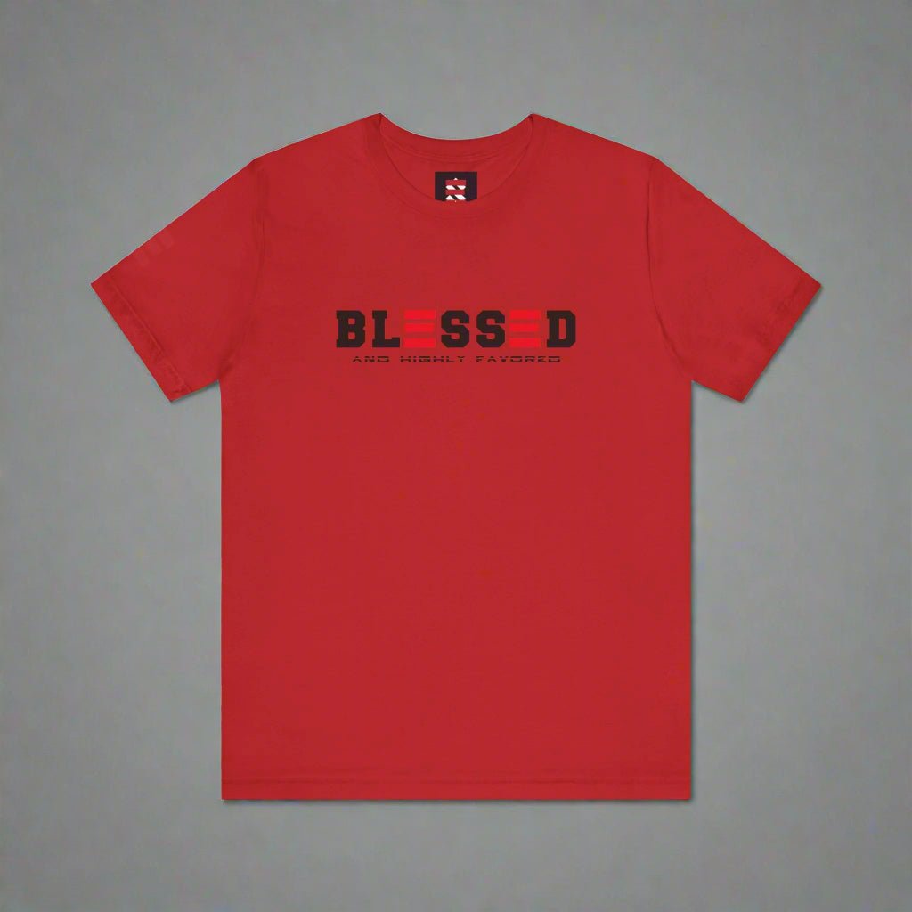 BLESSED and HIGHLY FAVORED T - SHIRT - ES Christian Wear