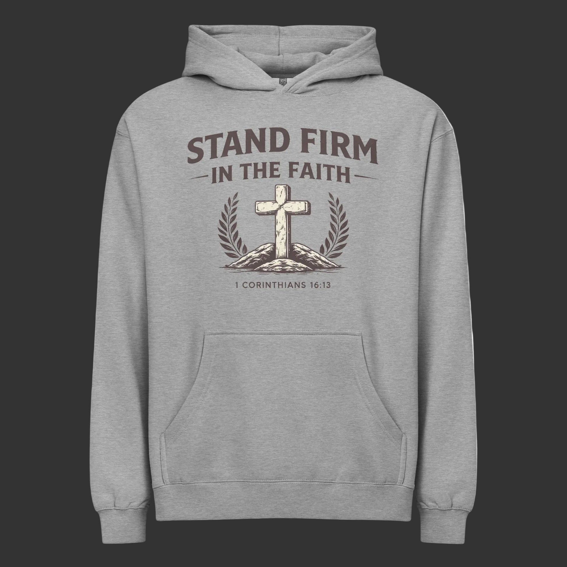 STAND FIRM IN THE FAITH HOODIE - ES Christian Wear