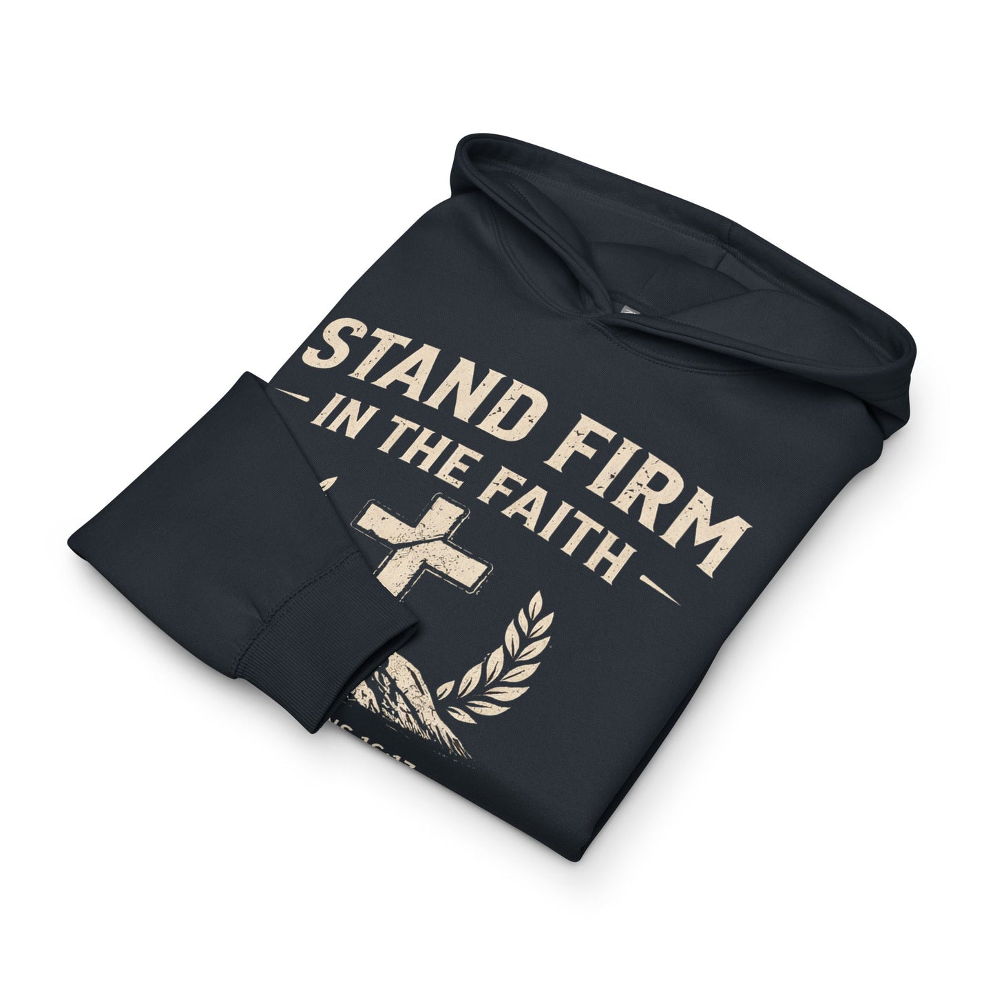 STAND FIRM IN THE FAITH HOODIE - ES Christian Wear